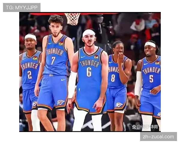 雷霆连续两年常规赛冠军 亚历山大霍姆格伦组合成熟 雷霆连续两年常规赛冠军 亚历山大霍姆格伦组合成熟